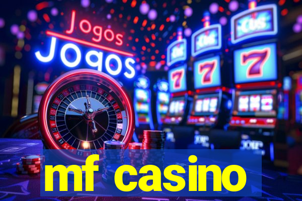 mf casino